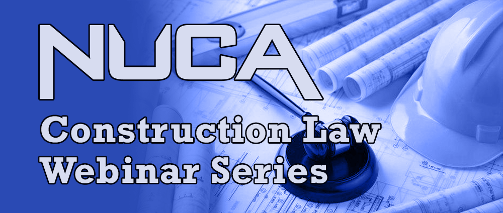 NUCA Construction Law Webinar Series